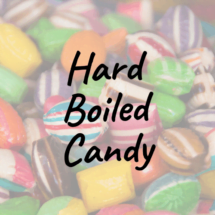 Hard Boiled Candy
